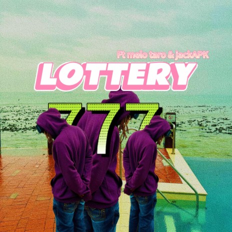 Lottery ft. Melo Taro & Jack Apk | Boomplay Music