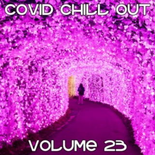 Covid Chill Out, Vol. 23