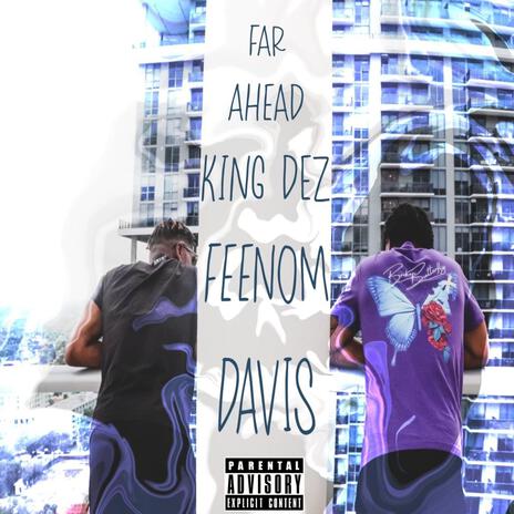 FAR AHEAD ft. FeeNomDavis | Boomplay Music