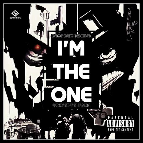 I'm The One ft. Lukrative The Man | Boomplay Music