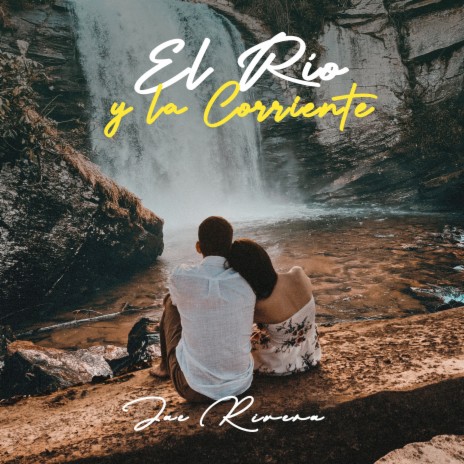 El Río y la Corriente | Boomplay Music