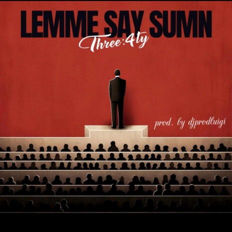 Lemme Say Sumn' | Boomplay Music