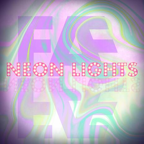 NEON LIGHTS | Boomplay Music