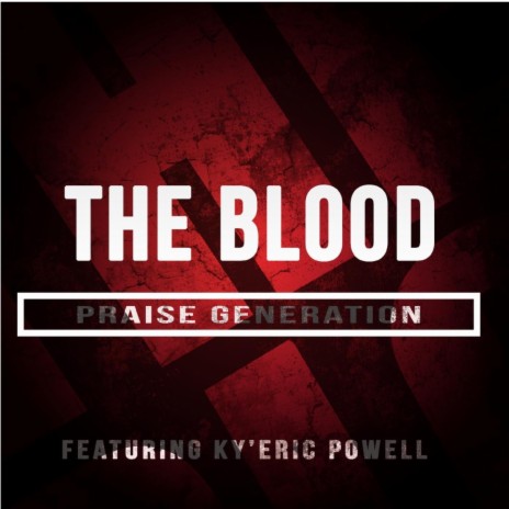 The Blood (feat. Ky'eric Powell) | Boomplay Music