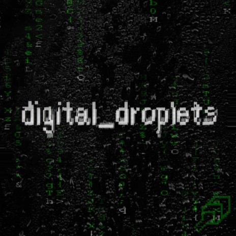 digital_droplets | Boomplay Music