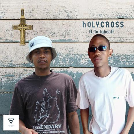 Holy Cross ft. Ta takeoff | Boomplay Music