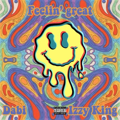 Feelin' Great ft. Izzy King | Boomplay Music