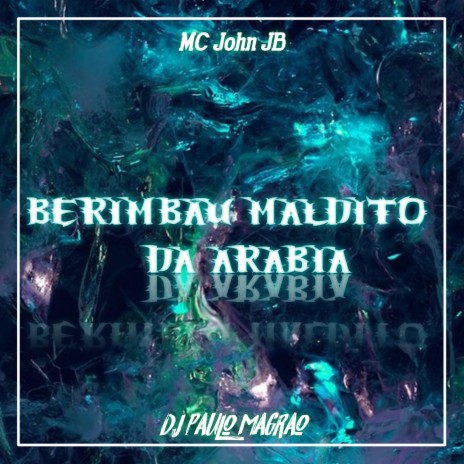 Berimbau Maldito Da Arabia ft. DJ Paulo Magrão