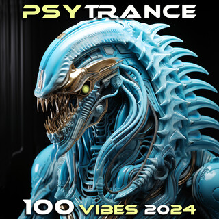 Psy Trance 100 Vibes 2024