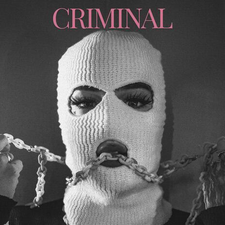 CRIMINAL | Boomplay Music