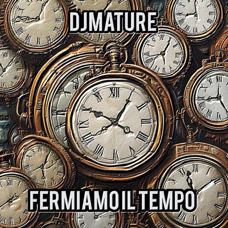 FERMIAMO IL TEMPO | Boomplay Music