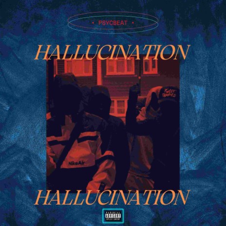 Hallucination | Boomplay Music