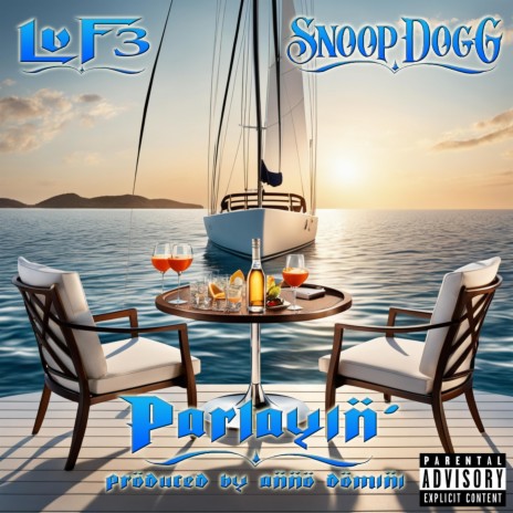 Parlayin' ft. Snoop Dogg | Boomplay Music