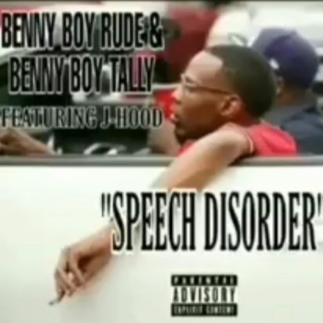 Speech Disorder ft. J Hood & Tally Up