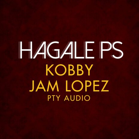 Hagale Ps ft. Jam López & PTY AUDIO | Boomplay Music