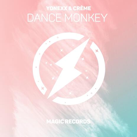 Dance Monkey ft. CRÈME | Boomplay Music