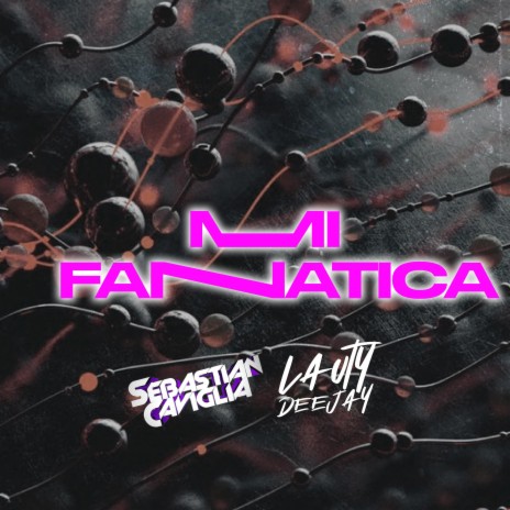 MI FANATICA ft. Lauty Deejay | Boomplay Music