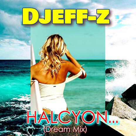 Halcyon... (Dream Mix) | Boomplay Music