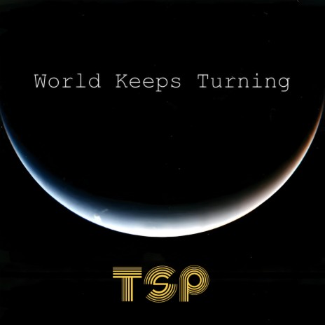 World Keeps Turning | Boomplay Music