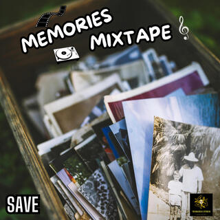 Memories Mixtape