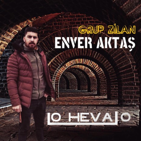 Lo Hevalo ft. Grup Zilan