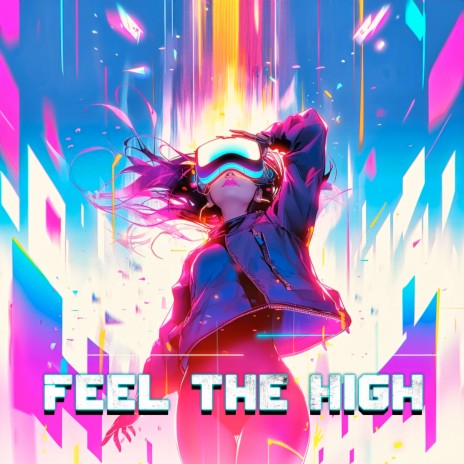 Feel the High (2023 Version) | Boomplay Music