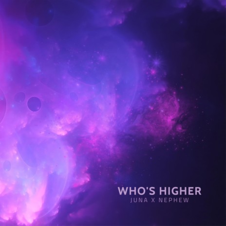 who's higher ft. Nephew | Boomplay Music