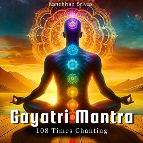 Gayatri Mantra 108 Times Chanting | Boomplay Music