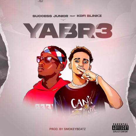 Yabr3 ft. Kofi Blinkz | Boomplay Music