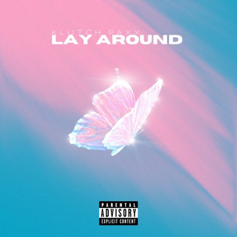 Lay Around | Boomplay Music