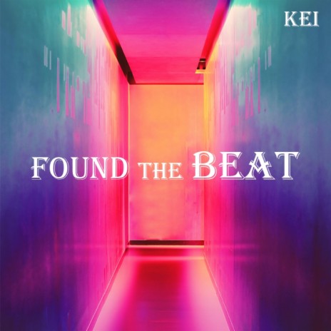 Found The Beat | Boomplay Music