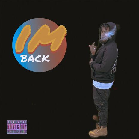 Im Back | Boomplay Music