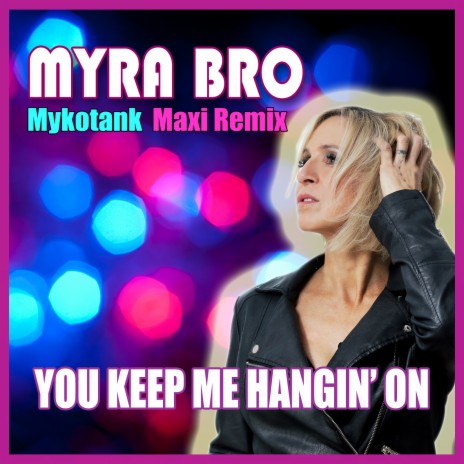 You Keep Me Hangin' on (Maxi Remix) | Boomplay Music