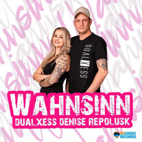 Wahnsinn ft. Denise Repolusk | Boomplay Music