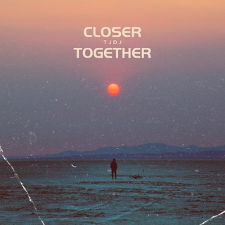 Closer Together