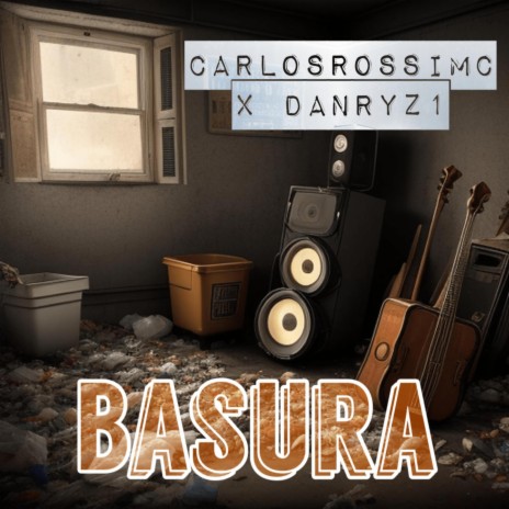 Basura ft. DANRYZ1 | Boomplay Music