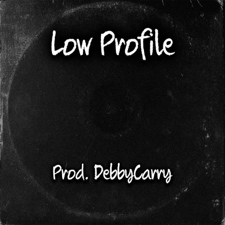 Low Profile | Boomplay Music