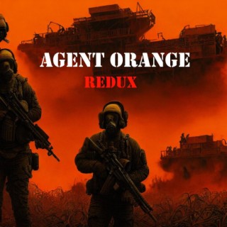 Agent Orange (Redux)