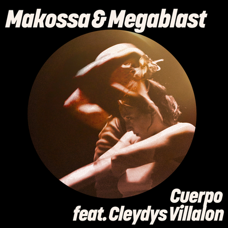 Cuerpo ft. Megablast & Cleydys Villalon | Boomplay Music