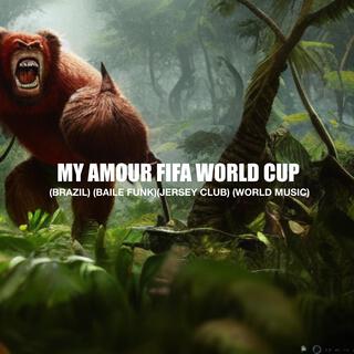 MY AMOUR FIFA WORLD CUP