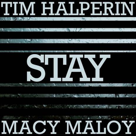 Stay ft. Macy Maloy | Boomplay Music