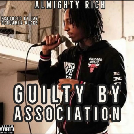 Guilty By Ascosiation ft. Almighty Rich