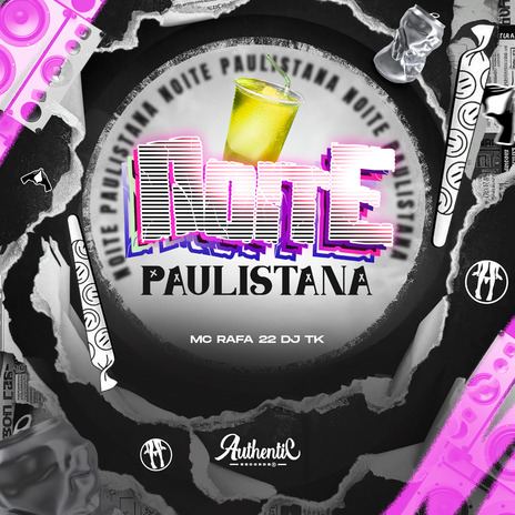 Noite Paulistana ft. MC Rafa 22 & Authentic Records | Boomplay Music