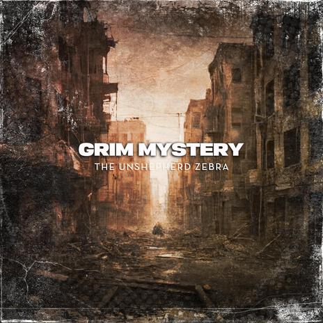 Grim Mystery | Boomplay Music