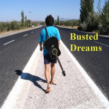 Busted Dreams | Boomplay Music