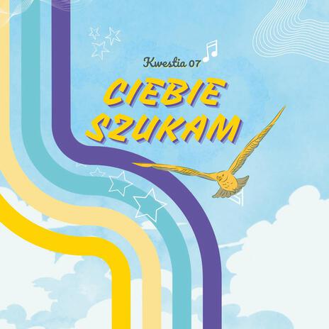 Ciebie szukam | Boomplay Music