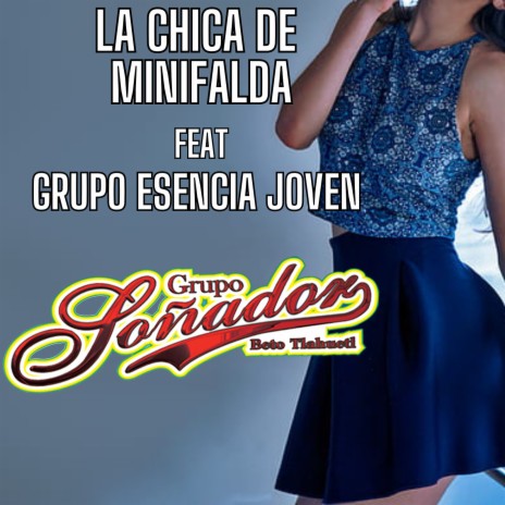 La Chica De Minifalda ft. grupo esencia joven | Boomplay Music