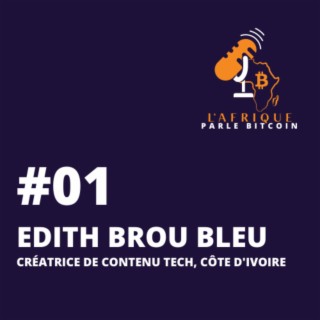 EP01 | Edith Brou Bleu, créatrice de contenu tech, Côte d'Ivoire