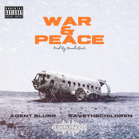 War & Peace ft. SaveTheChildren & Hanabiibeats | Boomplay Music