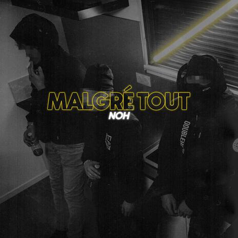 Malgré tout | Boomplay Music